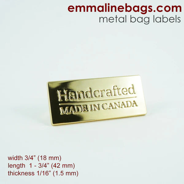 Metal Bag Label:  "Handcrafted - Made in Canada" (3 finishes)