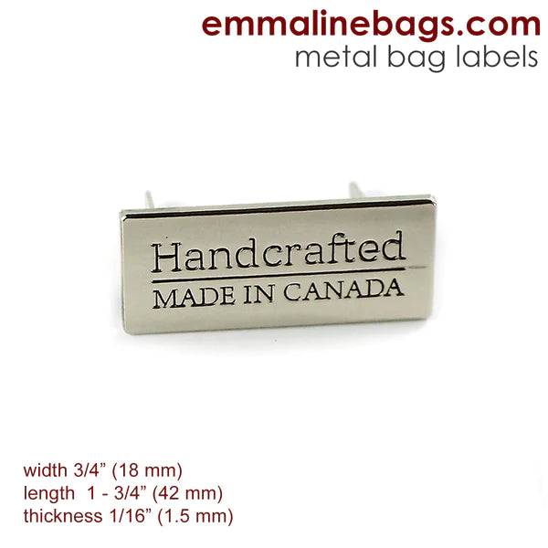 Metal Bag Label:  "Handcrafted - Made in Canada" (3 finishes)